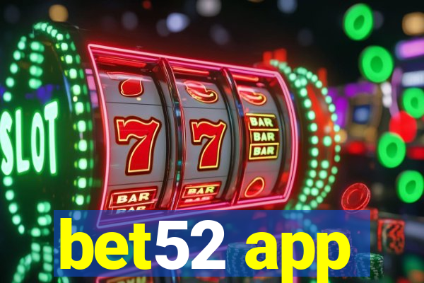 bet52 app